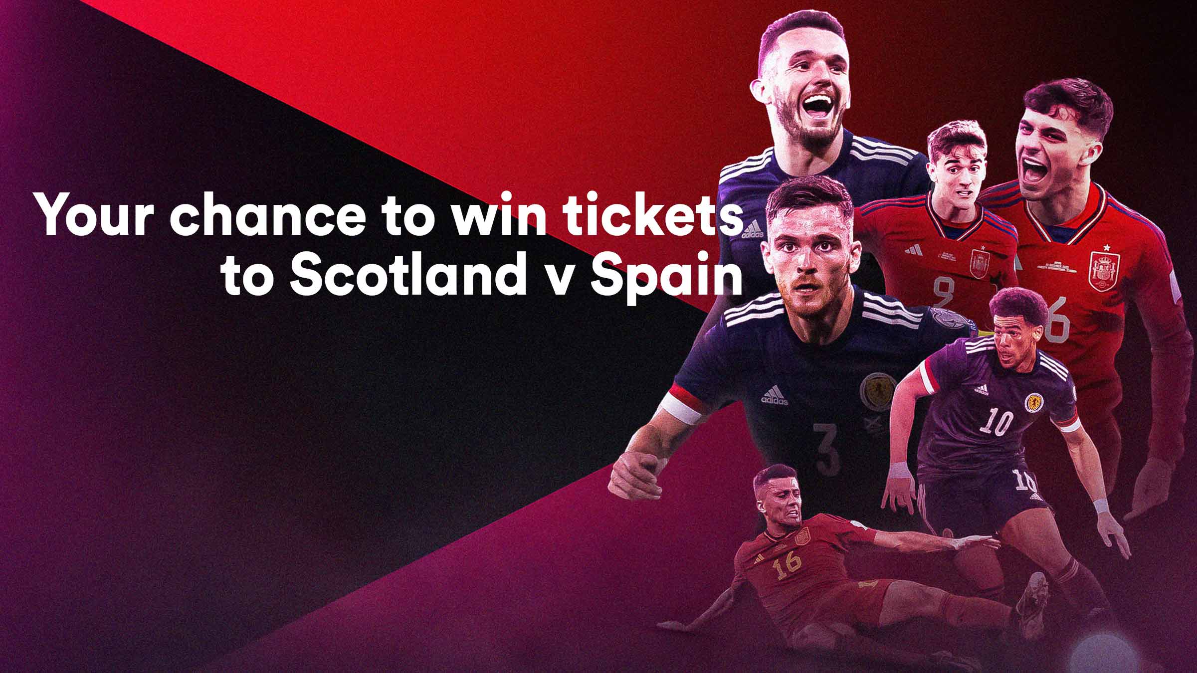 Your chance to win tickets to Scotland v Spain Virgin Media